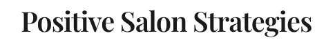 Positive Salon Strategies